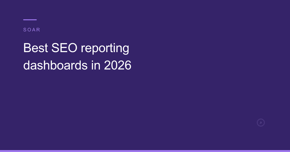 Best SEO reporting dashboards in 2026