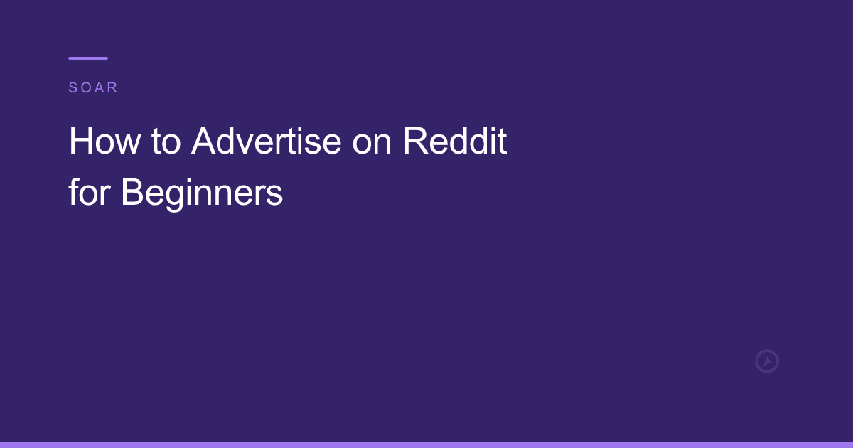 How to Advertise on Reddit for Beginners