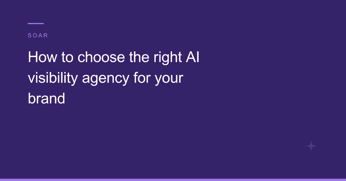 How to choose the right AI visibility agency for your brand