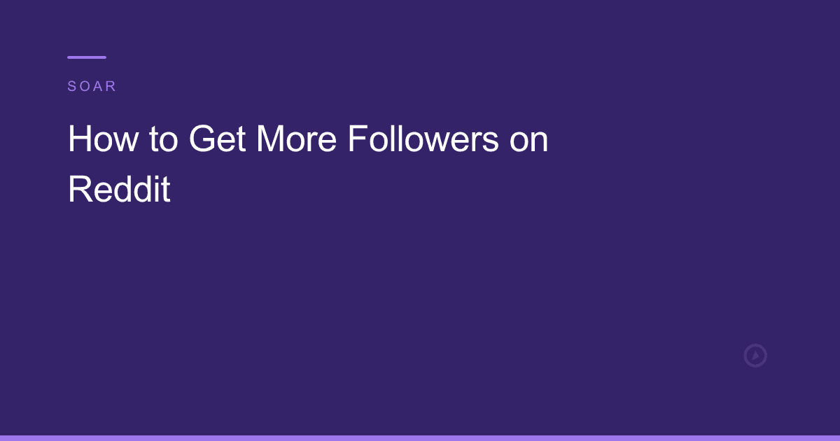 How to Get More Followers on Reddit