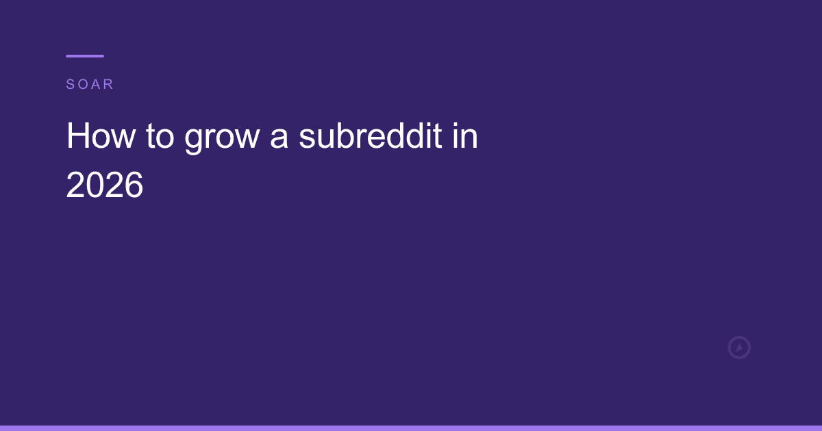 How to grow a subreddit in 2026
