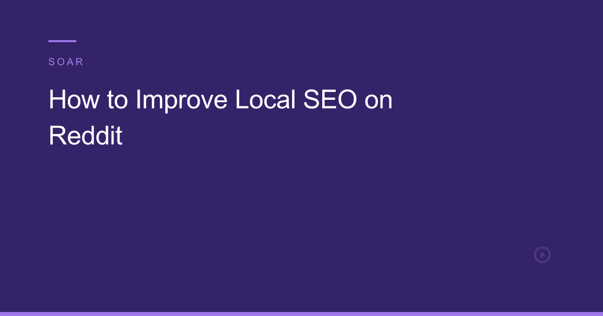 How to Improve Local SEO on Reddit