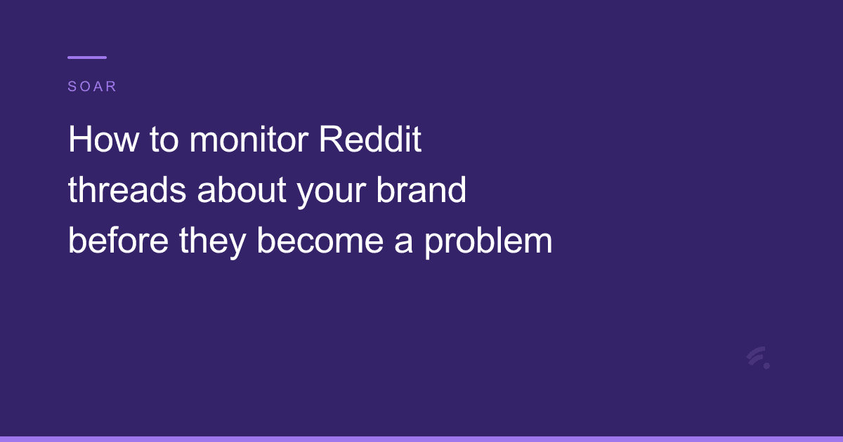 How to monitor Reddit threads about your brand before they become a problem