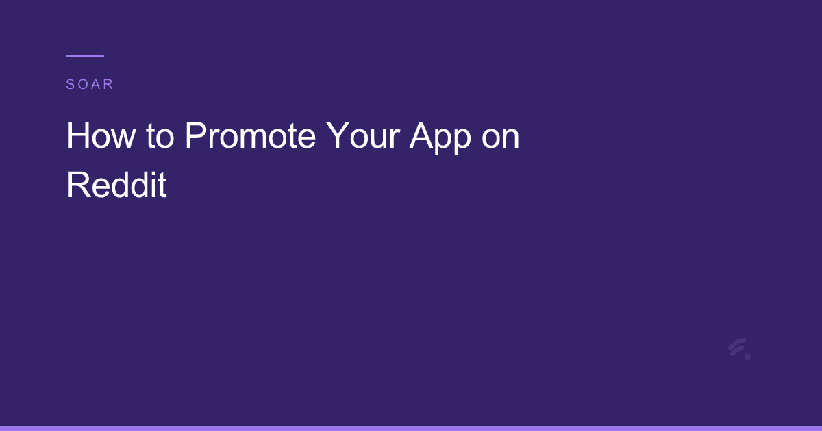How to Promote Your App on Reddit