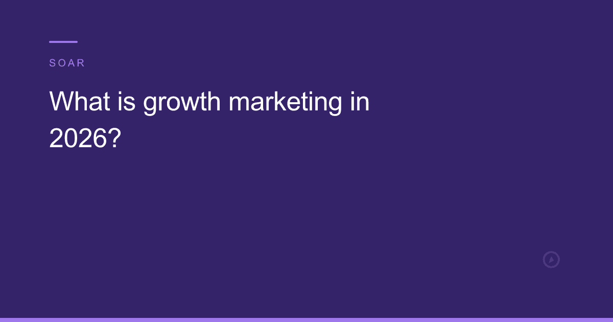 What is growth marketing in 2026?