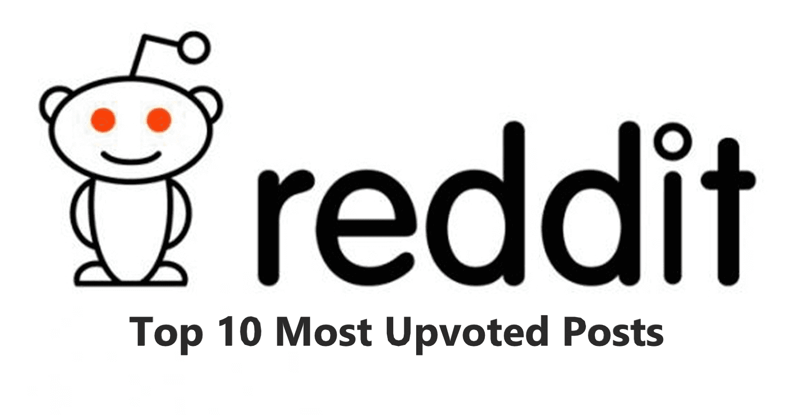 10 Most Upvoted Reddit Posts of All-Time | Soar Agency